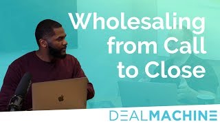 Tony the Closer | Wholesaling from Call to Close