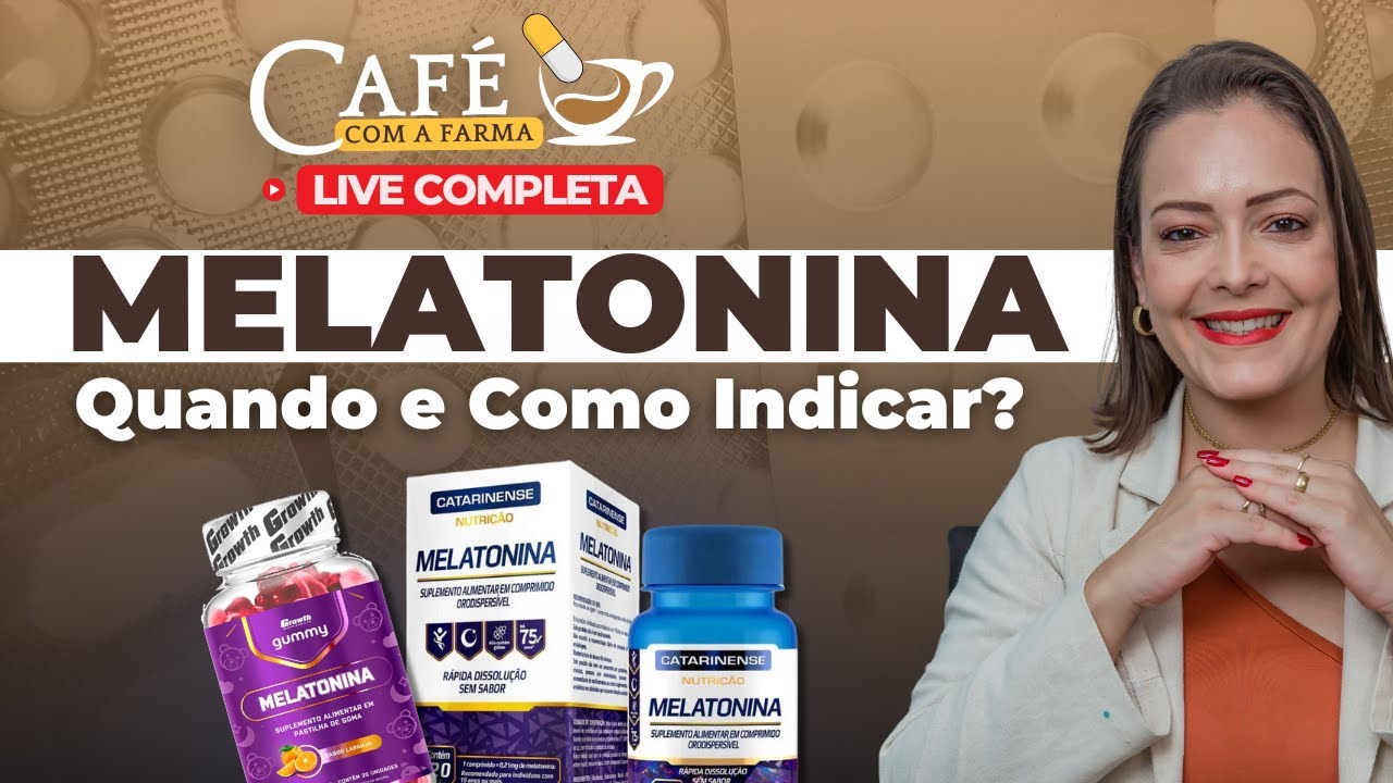 Café Com A Farma - Quando e Como Indicar MELATONINA?