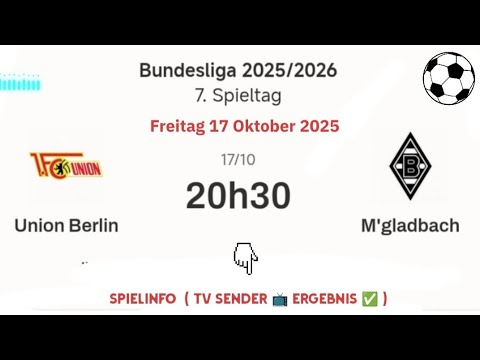 Bundesliga 2025/2026 – Match info: Union Berlin vs. M'gladbach | Friday, October 17, 2025, 8:30 p.m.