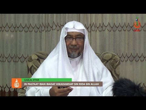 In Pagtaat iban Ibadat Hikadawhat sin Rida' sin Allah (Ep. 14) - Sh. Abdennasser Abdurahman (Tausug)