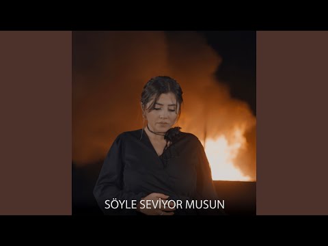 Söyle Seviyor Musun