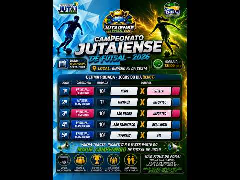 Campeonato Jutaiense de Futsal 2026    11ª Rodada no dia 03.07.2026