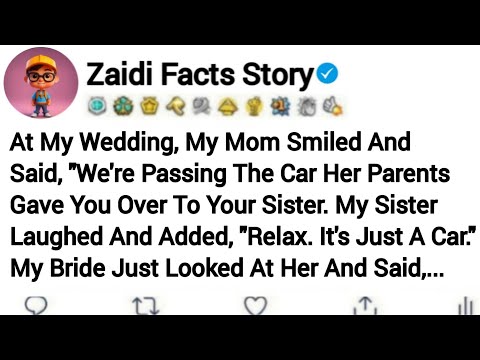 At My Wedding, My Mom Smiled And Said, "We're Passing The Car Her Parents Gave You...Reddit Story