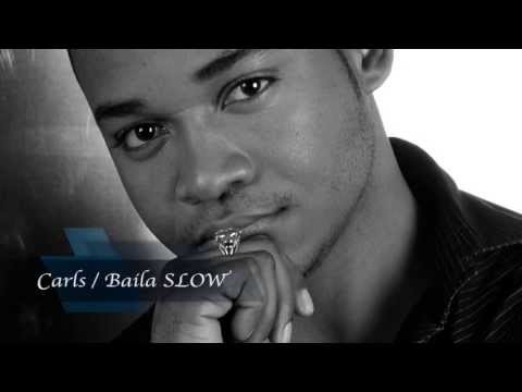 Carls - Baila Slow (Demo)