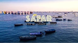 Safar | Jab Harry Met Sejal | Arijit Singh | Cover | Sagar Gupta