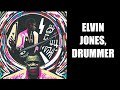 Elvin Jones Was A Force of Nature