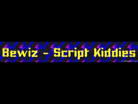 Bewiz - Script Kiddies