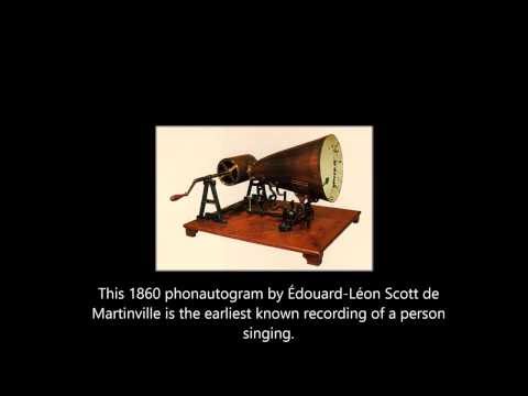 First sound ever recorded 1860 - 1885 - 1900