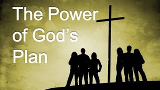 The Power of God's Plan
