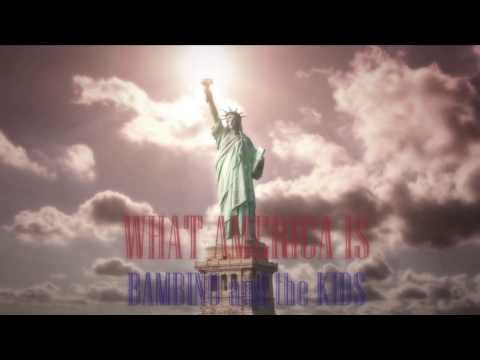 What America Is- Bambino and the Kids