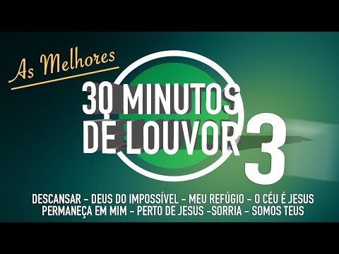 MELHORES LOUVORES Vol.3 (Seleção Louvor Gospel - TOP)