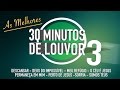 MELHORES LOUVORES Vol 3 Seleção Louvor Gospel TOP