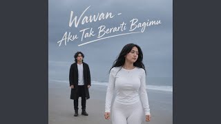 Download lagu Aku Tak Berarti Bagimu mp3