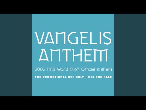 Anthem (The 2002 FIFA World Cup Official Anthem) (Orchestra version with choral introduction)