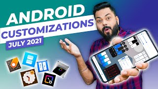 Customize Your Smartphone Like A Pro ⚡ Top Apps To Customize Your Android Phone | July 2021