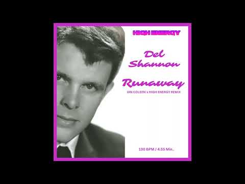 DEL SHANNON - RUNAWAY ( Ian Coleen`s High Energy Remix )