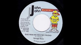 Spragga Benz - Badman No Beg Friend