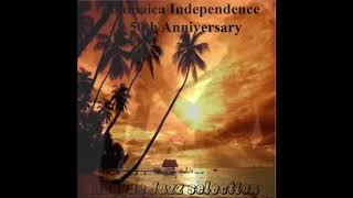 Jamaica Independence 50th Anniversary Reggae Jazz (Full Album)