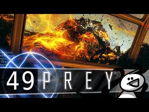 Prey (2017) [#49] - Endlich steigt die Party! - Let's Play