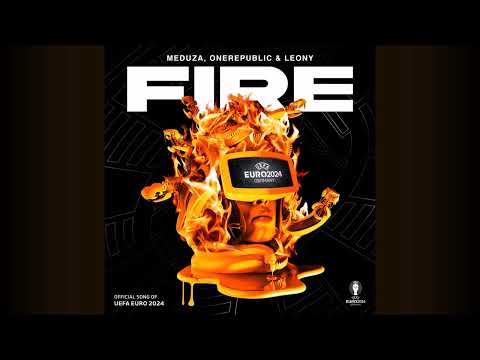 Meduza, OneRepublic, Leony - Fire (Official UEFA EURO 2024 Song)