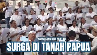 Download lagu SURGA DI TANAH PAPUA | KARYA KANG DEDI MULYADI mp3 Download lagu SURGA DI TANAH PAPUA | KARYA KANG DEDI MULYADI mp3