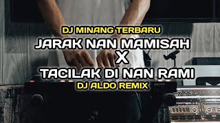 Download lagu DJ MINANG TERBARU!!!_(JARAK JAN MAMISAH x TACILAK DI NAN RAMI)_BY[DJ ALDO REMIX]-FULL SIDRAP!!! mp3