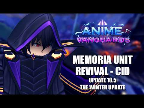 CID is NUCLEAR! All-Round Amazing unit with the New System, Memoria Unit Revival in AV UPDATE 10.5