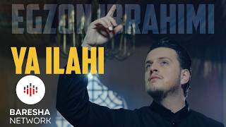 Egzon Ibrahimi - Ya Ilahi