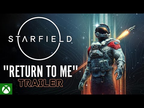 "Return to Me" Starfield Launch Trailer