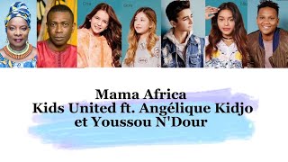 Kids United - Mama Africa ft. Angélique Kidjo et Youssou N&#39;Dour (paroles)