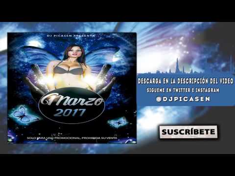 01. Session Dj Picasen - Marzo Invierno 2017 (Reggaeton Electro Latino Mambo Moombahton)