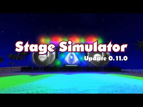 Stage Simulator Update 0.11.0 Trailer