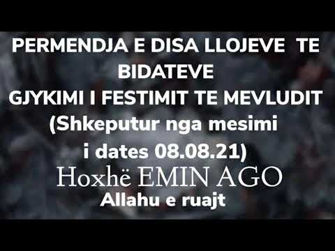 PERMENDJA E DISA LLOJEVE TE BIDATEVE(Gjykimi i festimit te mevludit ) Hoxhë EMIN AGO Allahu e ruajt