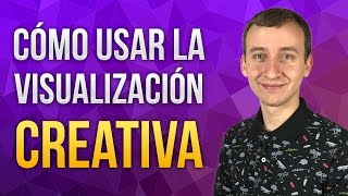 Video: Cómo Aprovechar El Poder De La Visualización Creativa