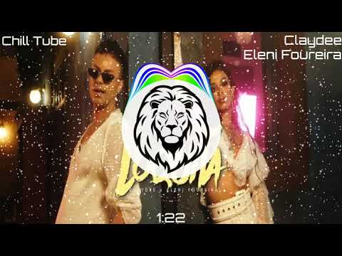 Claydee & Eleni Foureira - Loquita (Bass Boosted)