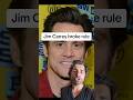 Jim Carrey Broke Rule