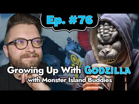 Growing Up With Godzilla Ep. 76 - Craving for More (with Monster Island Buddies)