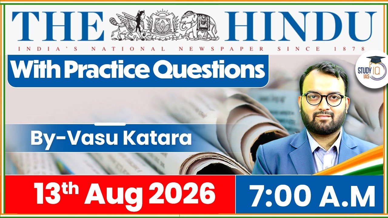 The Hindu Newspaper Analysis | 13th August 2026 | UPSC Current Affairs | Editorial