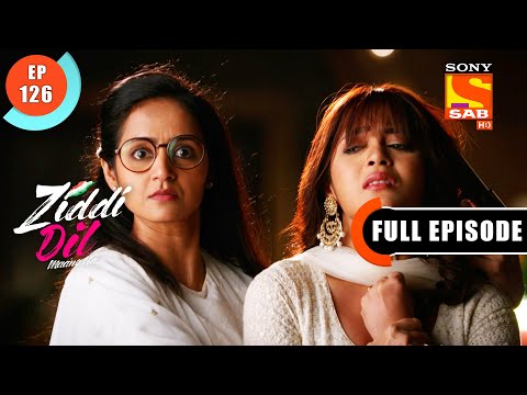 Pushpa Makes A Clear Exit - Ziddi Dil Maane Na - Ep 126 - Full Episode - 28 Jan 2022