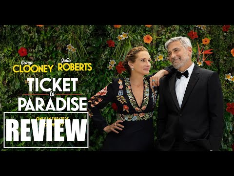 TICKET TO PARADISE Review - Julia Roberts, George Clooney
