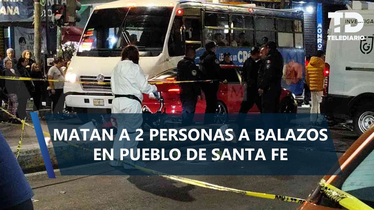 Asesinan a balazos a dos personas en el Pueblo de Santa Fe