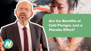 Are the Benefits of Cold Plunges and Cryotherapy Just a Placebo Effect?