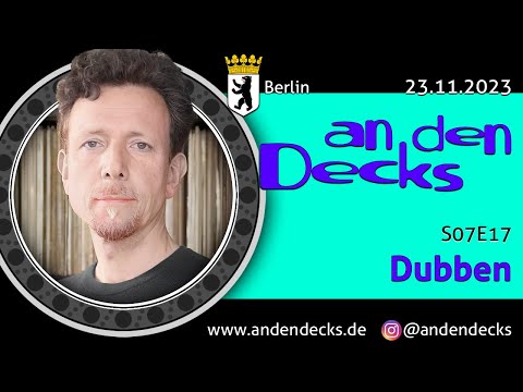 An den Decks Podcast - S07E17 - Dubben