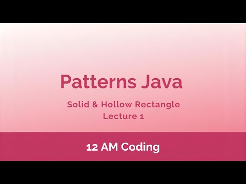 Patterns Java Solid And Hollow Rectangle Lecture 1