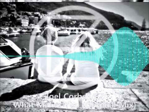 Joel Corbeil (EZ) - WHAT MAKES YOU (ORIGINAL MIX)