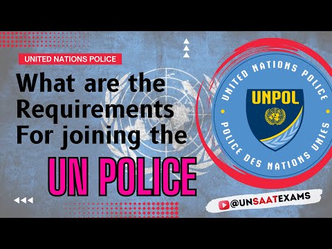 What are the requirements for joining the UN Police?