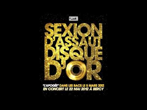 Sexion D'Assaut - Disque D'or - 2 eme extrait de "L'Apogee" dans les bacs le 5 MARS 2012