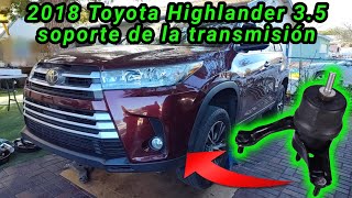 2018 Toyota Highlander 3.5 Cómo cambiar el soporte de la transmisión