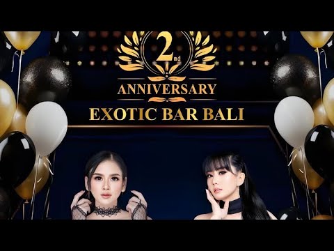 ANNIVERSARY EXOTIC BAR BALI 2024