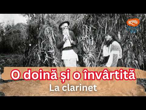 O doină și o învârtită ~ la clarinet Traian Lăscuț Făgărășanu